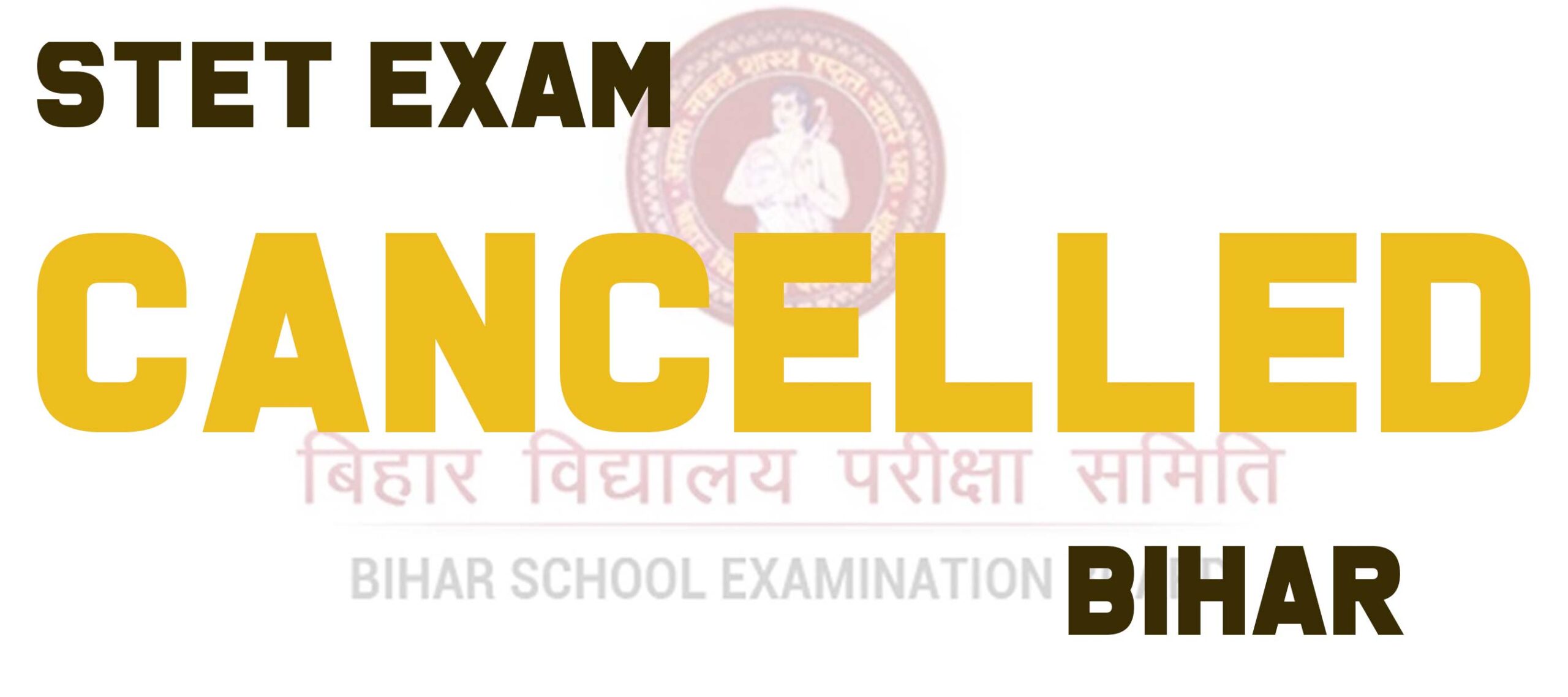 STET Exam 2020 Cancelled due to the irregularities, paper leak allegations, Bihar