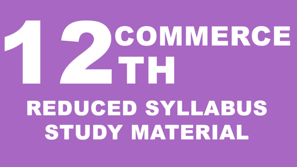 12th commerce reduced syllabus study material