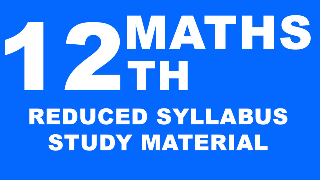 12th maths reduced syllabus study material