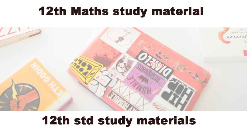 12th Maths study material