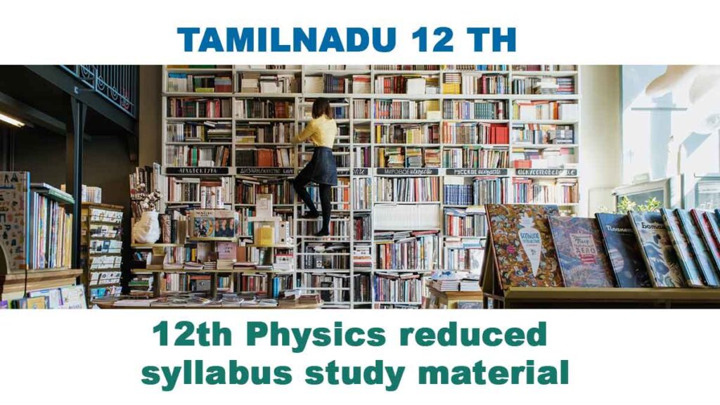12th Physics English Medium reduced syllabus study material