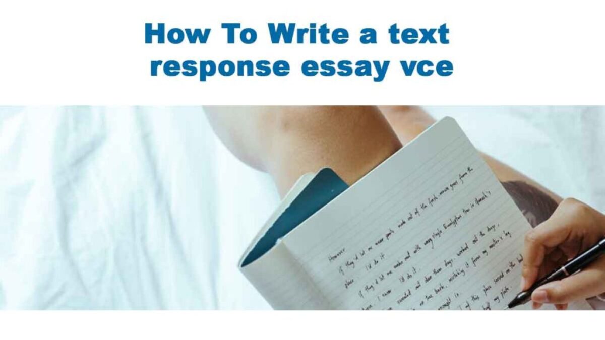 How To Write a text response essay vce
