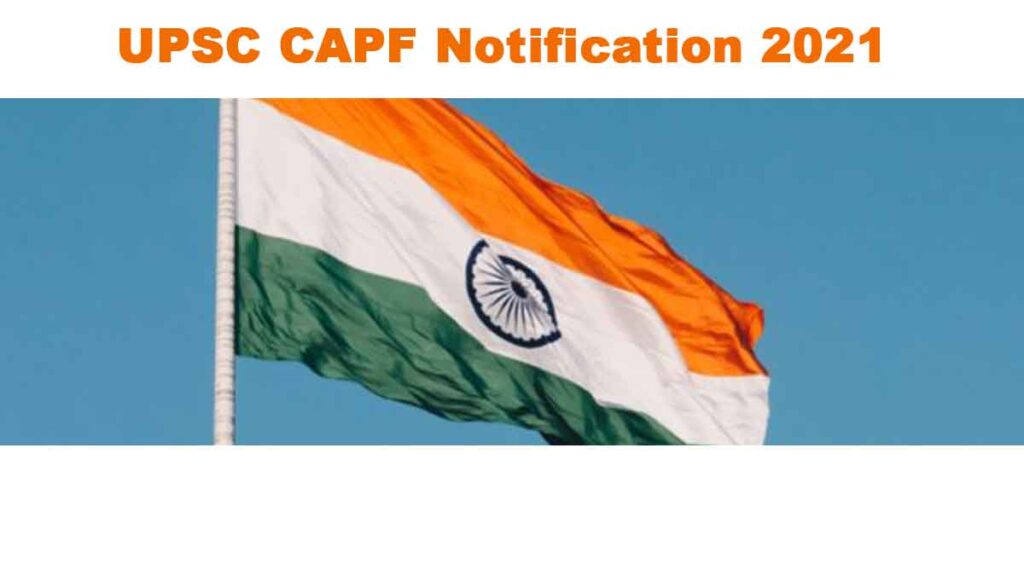 UPSC CAPF Notification 2021