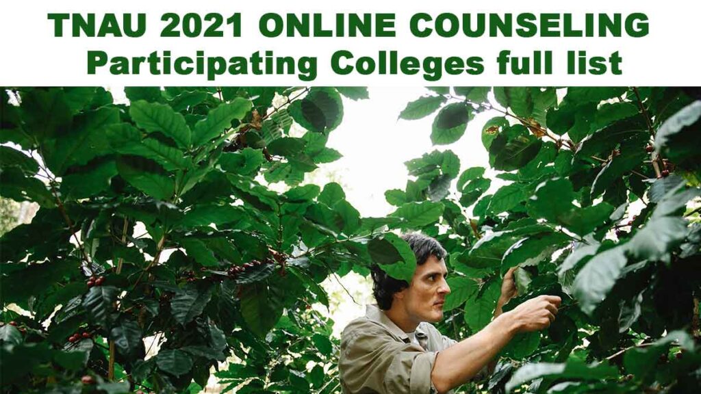 TNAU 2021 ONLINE COUNSELING Participating Colleges