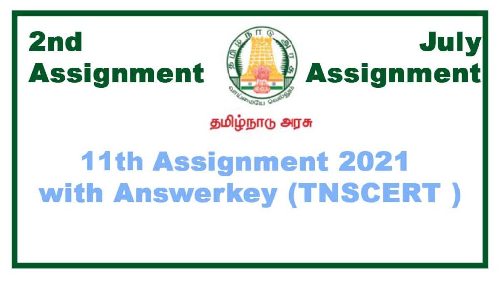 11th 2nd Assignment July 2021(With Answers) All Subjects Tamilnadu Stateboard
