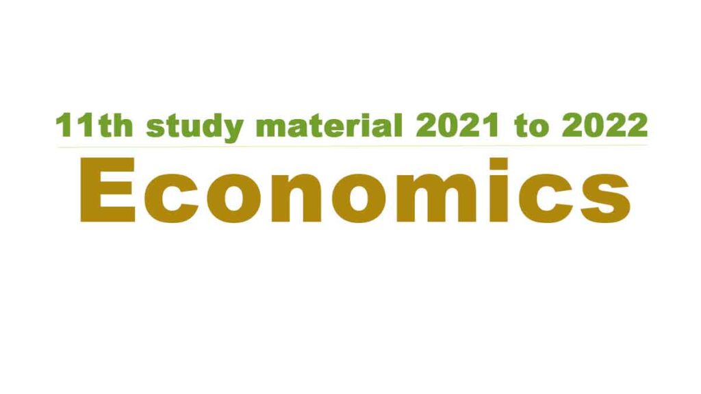 11th Economics study material 2021 to 2022