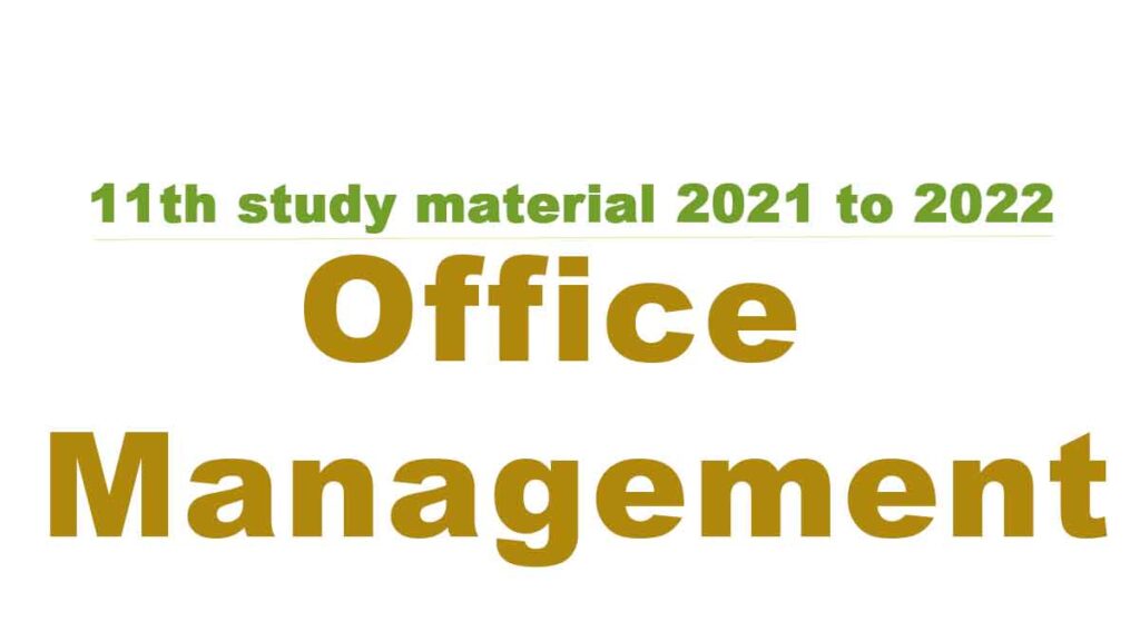11th Office Management and Secretaryshipstudy material 2021 to 2022