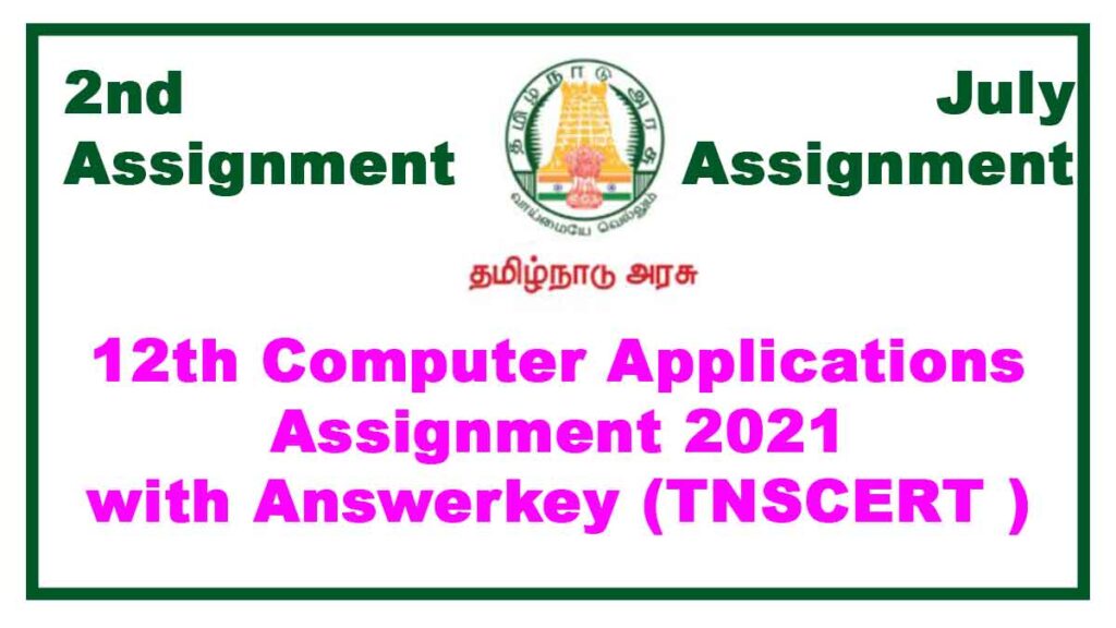 12th Computer Applications 2nd Assignment July 2021 Answerkey