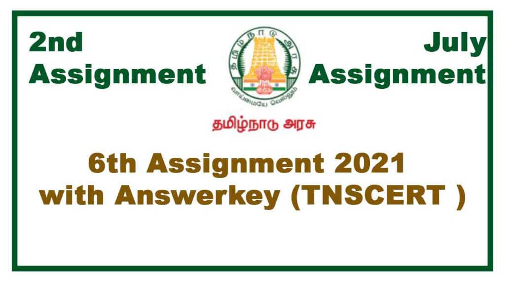 6th 2nd Assignment July 2021(With Answers) All Subjects Tamilnadu Stateboard