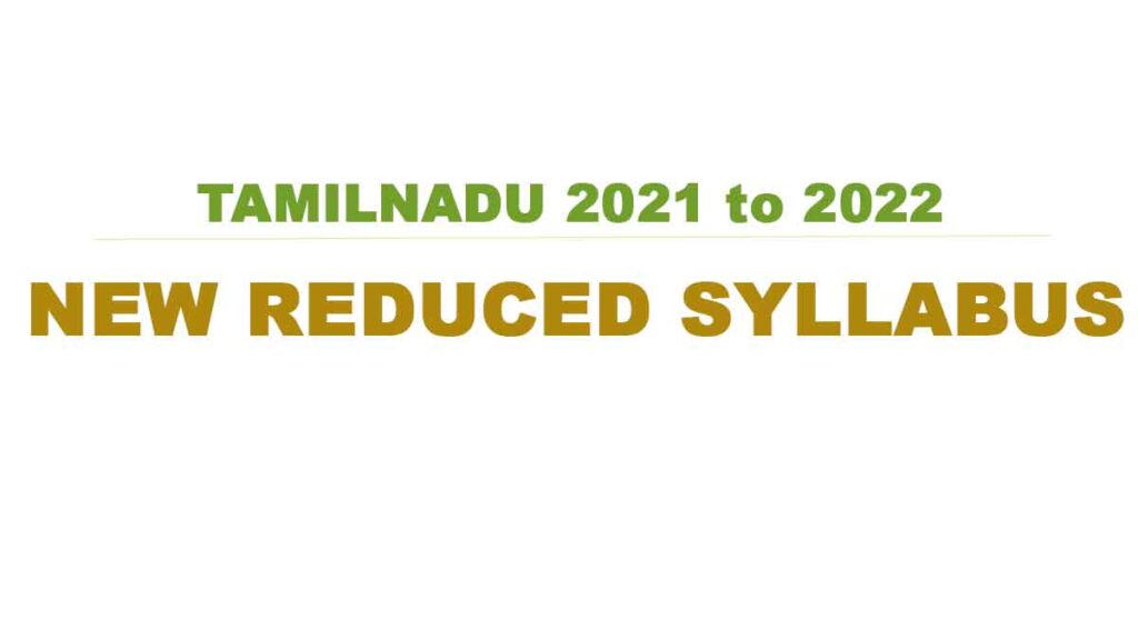 Tamilnadu New Reduced Syllabus 2021-2022