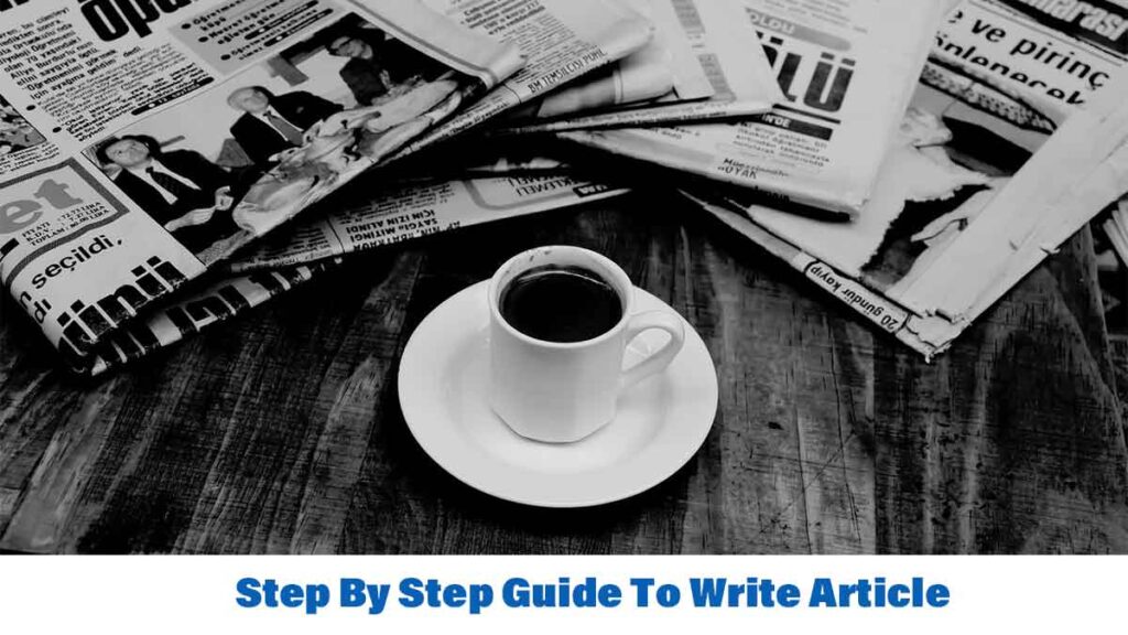 Step By Step Guide To Write Article