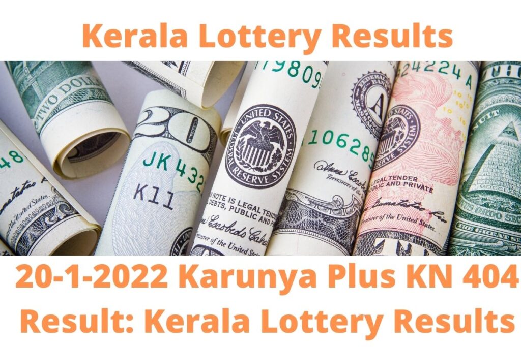 20-1-2022 Karunya Plus KN 404 Result Kerala Lottery Results