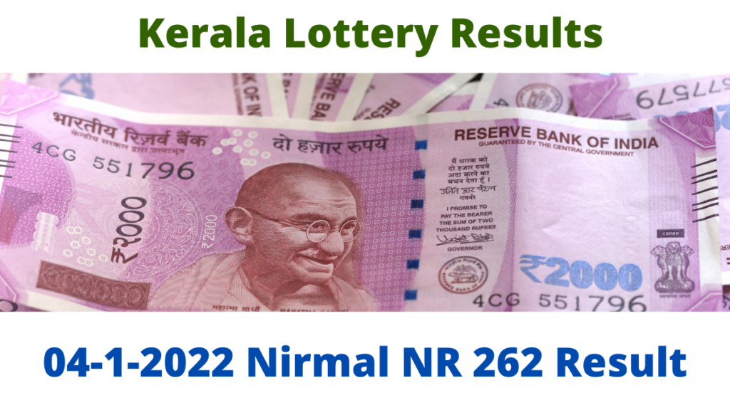 04-1-2022 Nirmal NR 262 Result Kerala Lottery Results