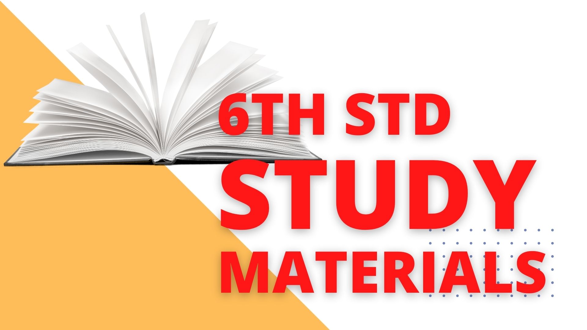 6th Std Study Materials-2022 Study Materials