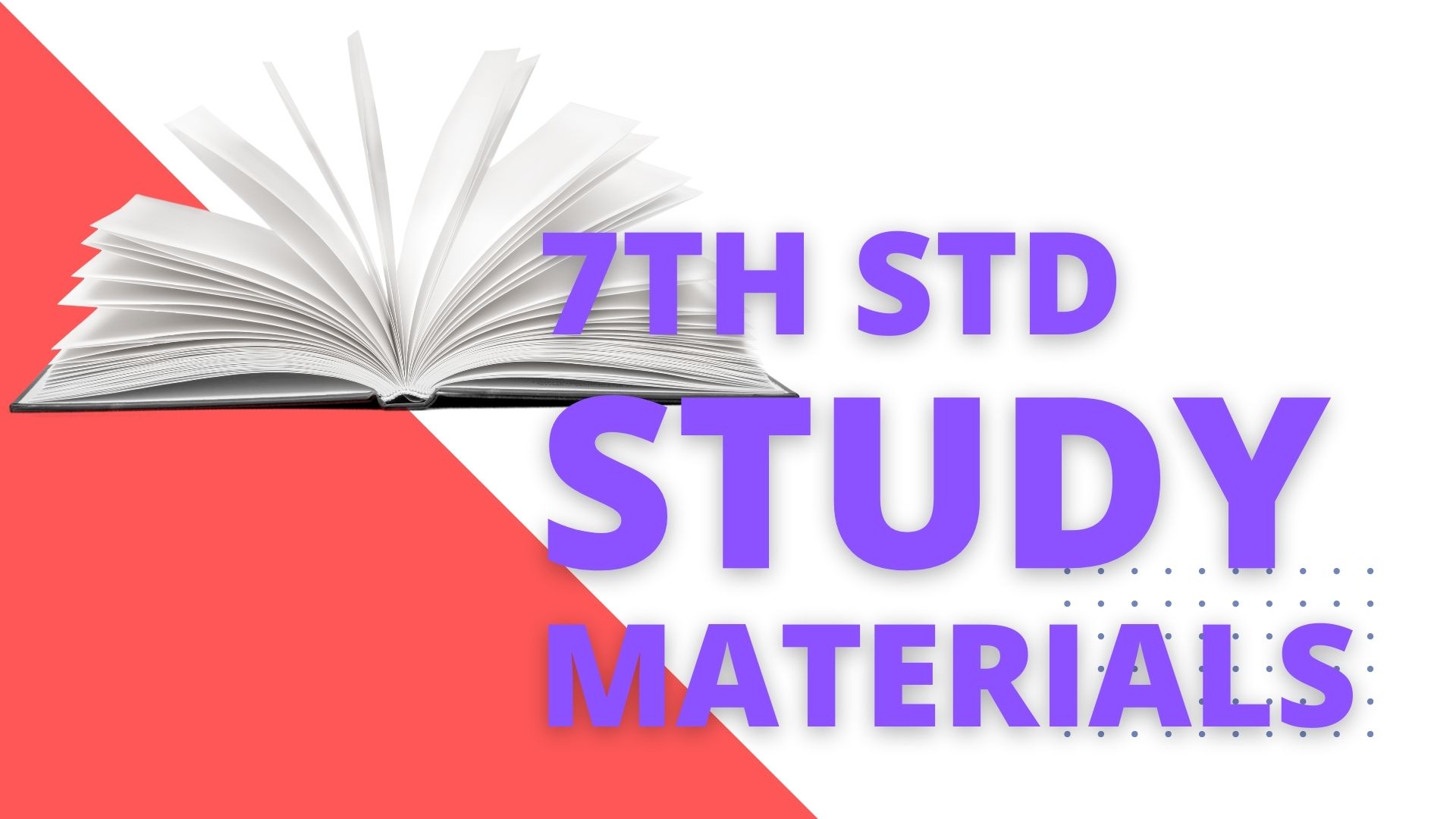 7th Std Study Materials-2022 Study Materials