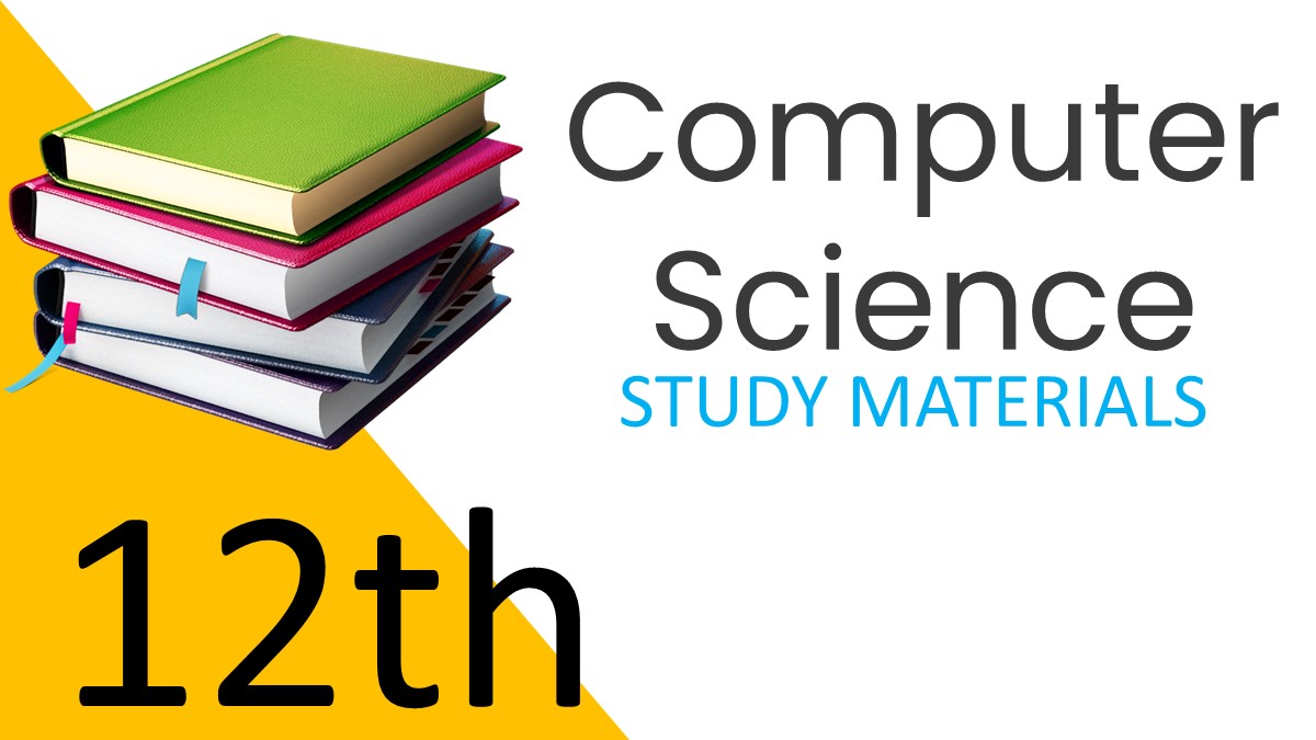 12th Computer Science Study Materials 2022