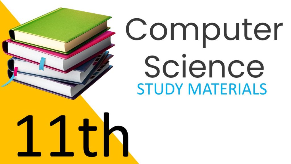 11th Computer Science Study Materials 2022