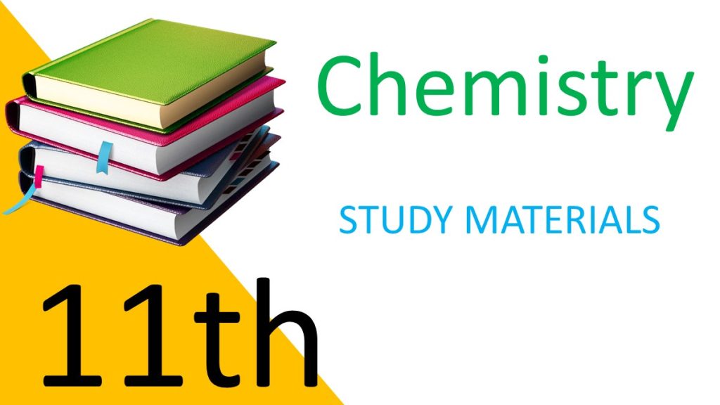 11th Chemistry Study Materials 2022