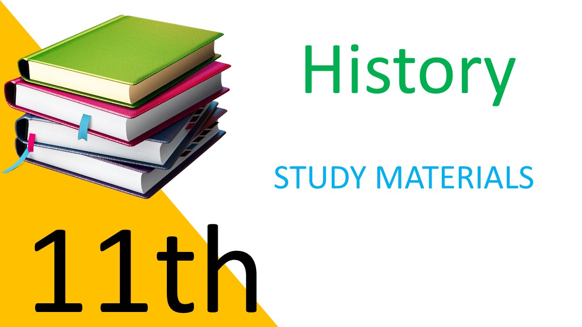 11th History Study Materials 2022